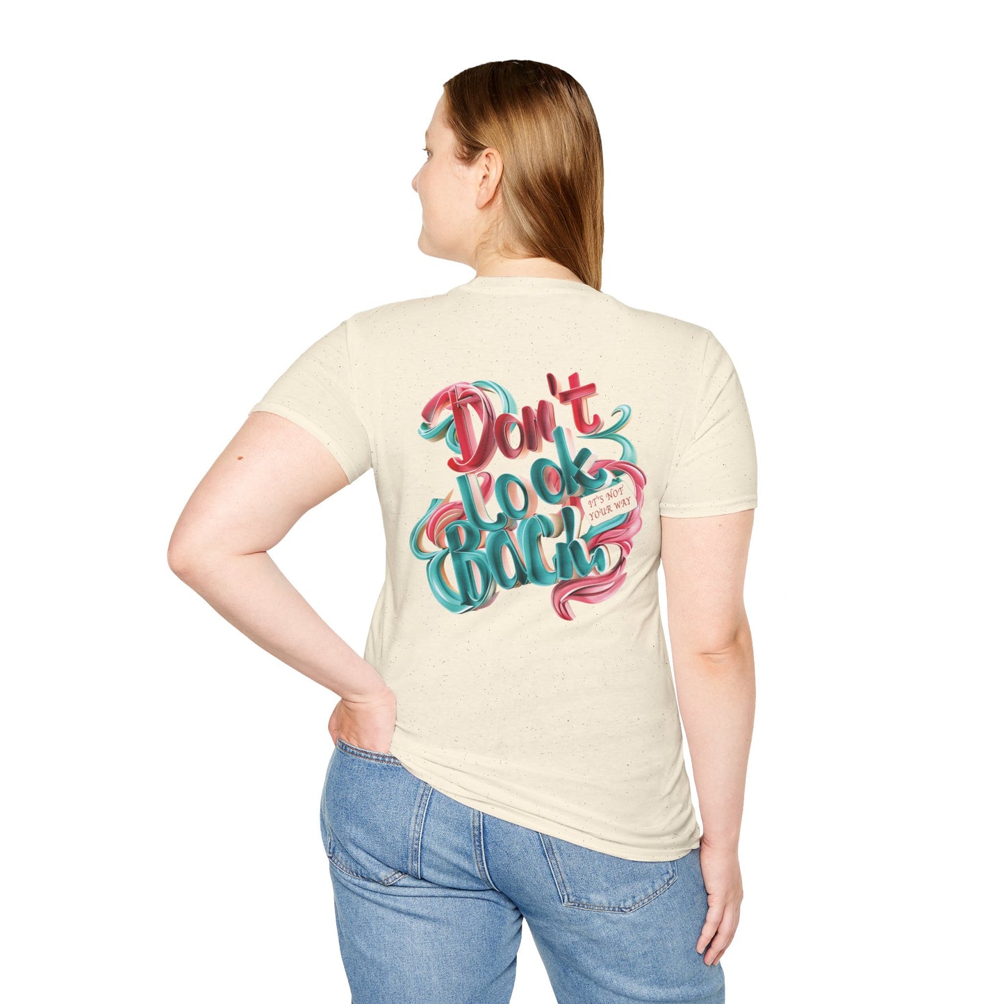 Don’t Look Back Inspirational Graphic - Unisex Softstyle T-Shirt