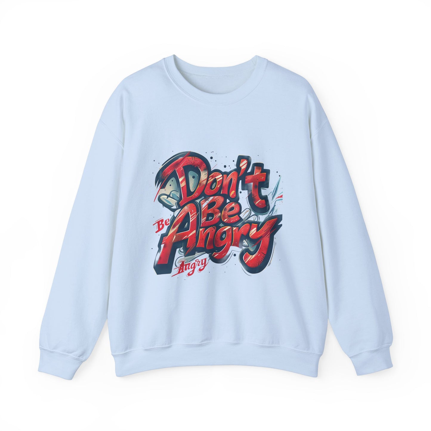 Don’t Be Angry - Unisex Heavy Blend™ Cozy Crewneck Sweatshirt