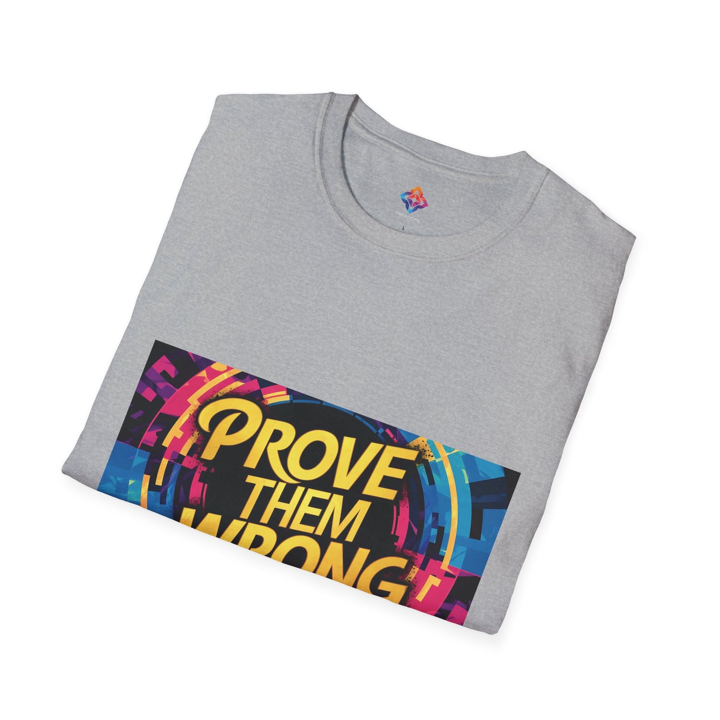 Prove Them Wrong - Motivational Unisex Softstyle T-Shirt