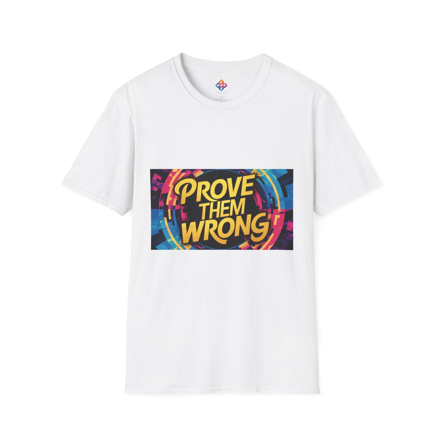 Prove Them Wrong - Motivational Unisex Softstyle T-Shirt