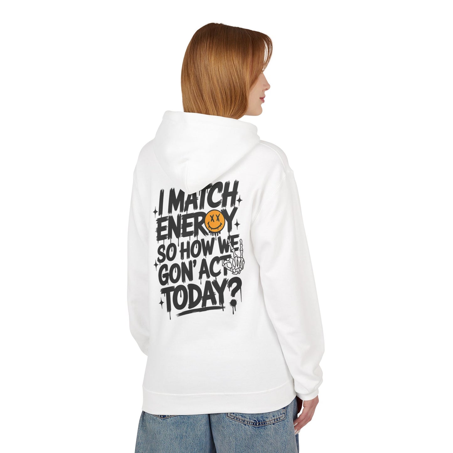 I Match Energy Hoodie – Bold Graphic Statement Sweatshirt