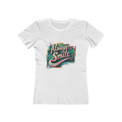 Always Smile - The Boyfriend Tee for Women