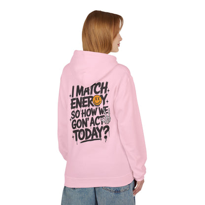 I Match Energy Hoodie – Bold Graphic Statement Sweatshirt