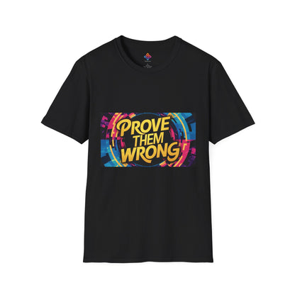 Prove Them Wrong - Motivational Unisex Softstyle T-Shirt