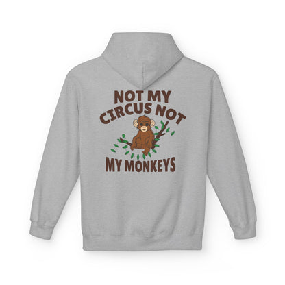 Not My Circus, Not My Monkeys Hoodie – Funny Monkey Design Sweatshirt