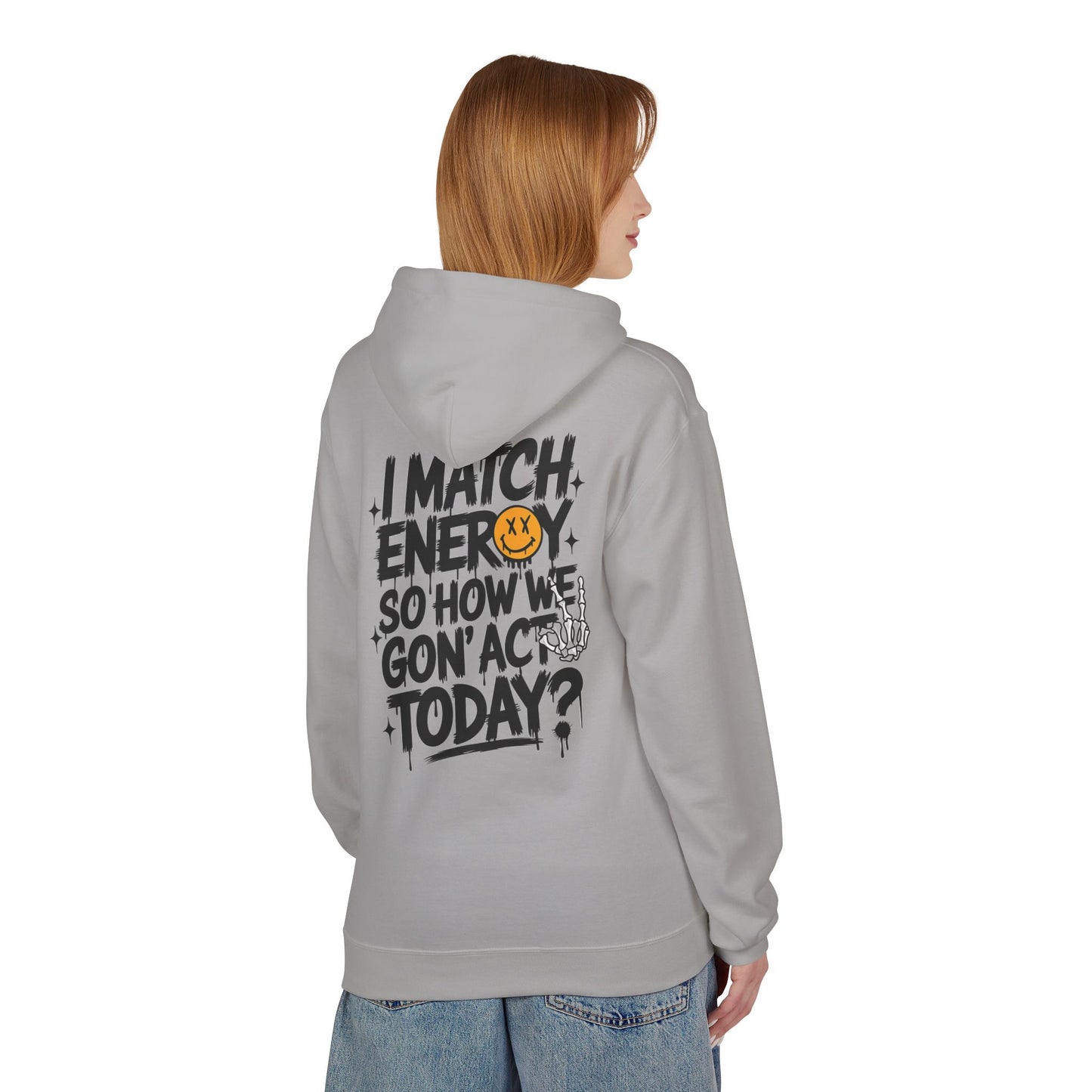 I Match Energy Hoodie – Bold Graphic Statement Sweatshirt