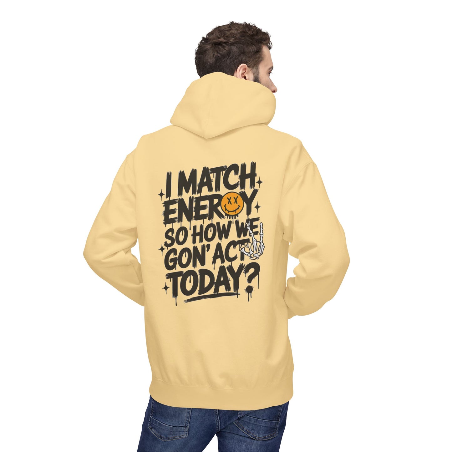 I Match Energy Hoodie – Bold Graphic Statement Sweatshirt