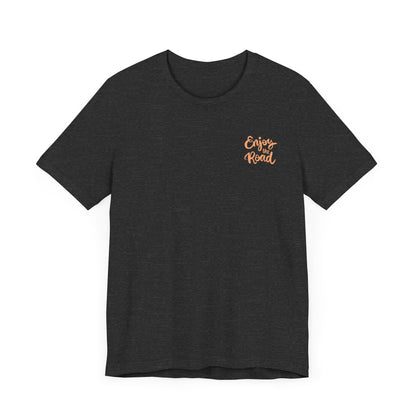 “Enjoy the Road” Unisex Graphic Tee | Adventure-Themed Shirt for Casual Wear