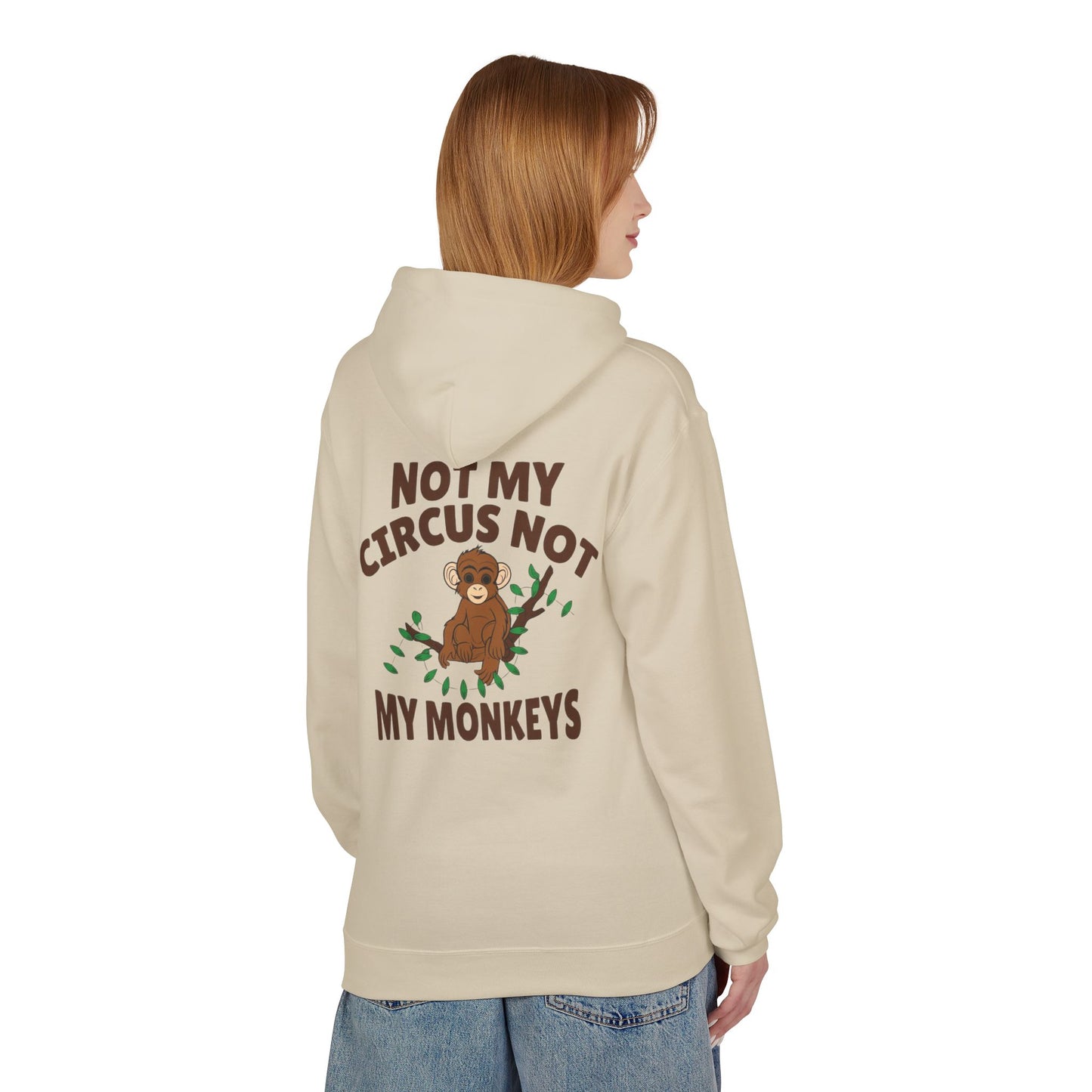 Not My Circus, Not My Monkeys Hoodie – Funny Monkey Design Sweatshirt