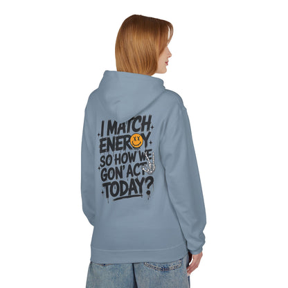 I Match Energy Hoodie – Bold Graphic Statement Sweatshirt