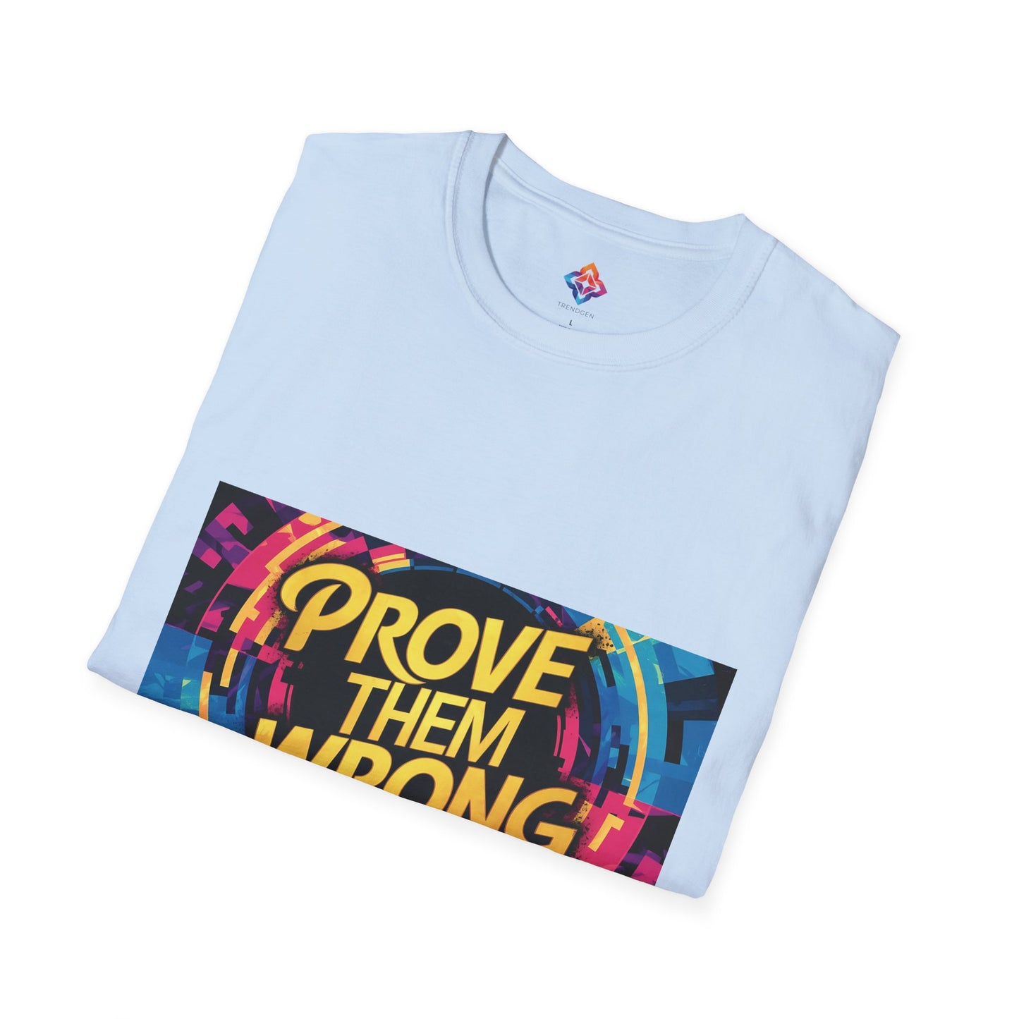 Prove Them Wrong - Motivational Unisex Softstyle T-Shirt