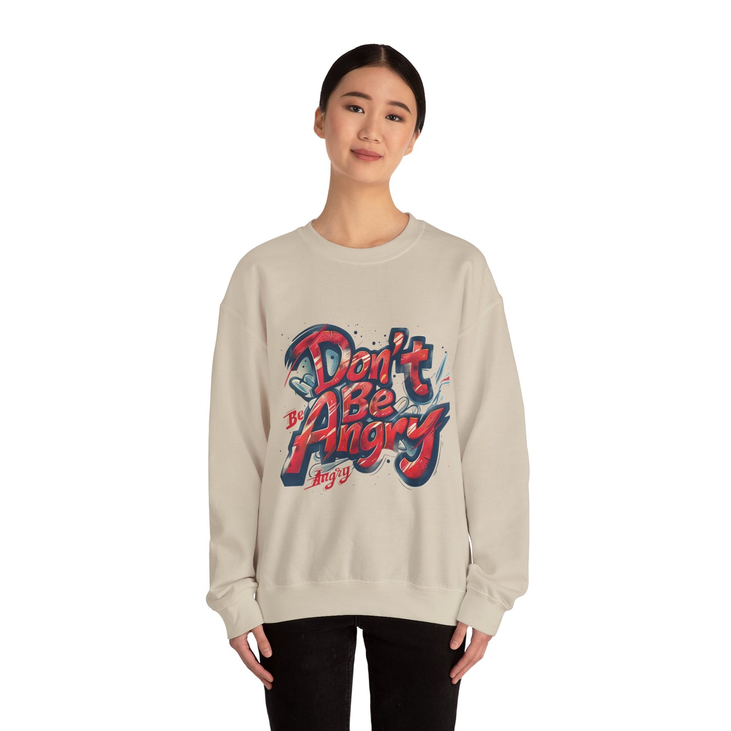 Don’t Be Angry - Unisex Heavy Blend™ Cozy Crewneck Sweatshirt