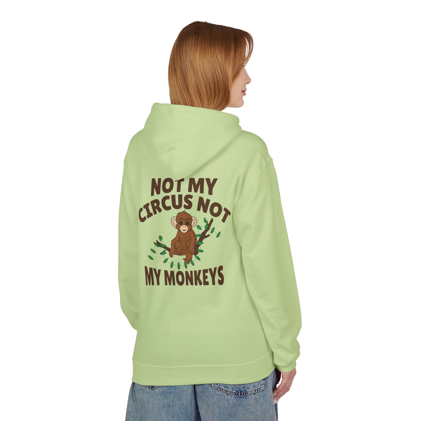 Not My Circus, Not My Monkeys Hoodie – Funny Monkey Design Sweatshirt