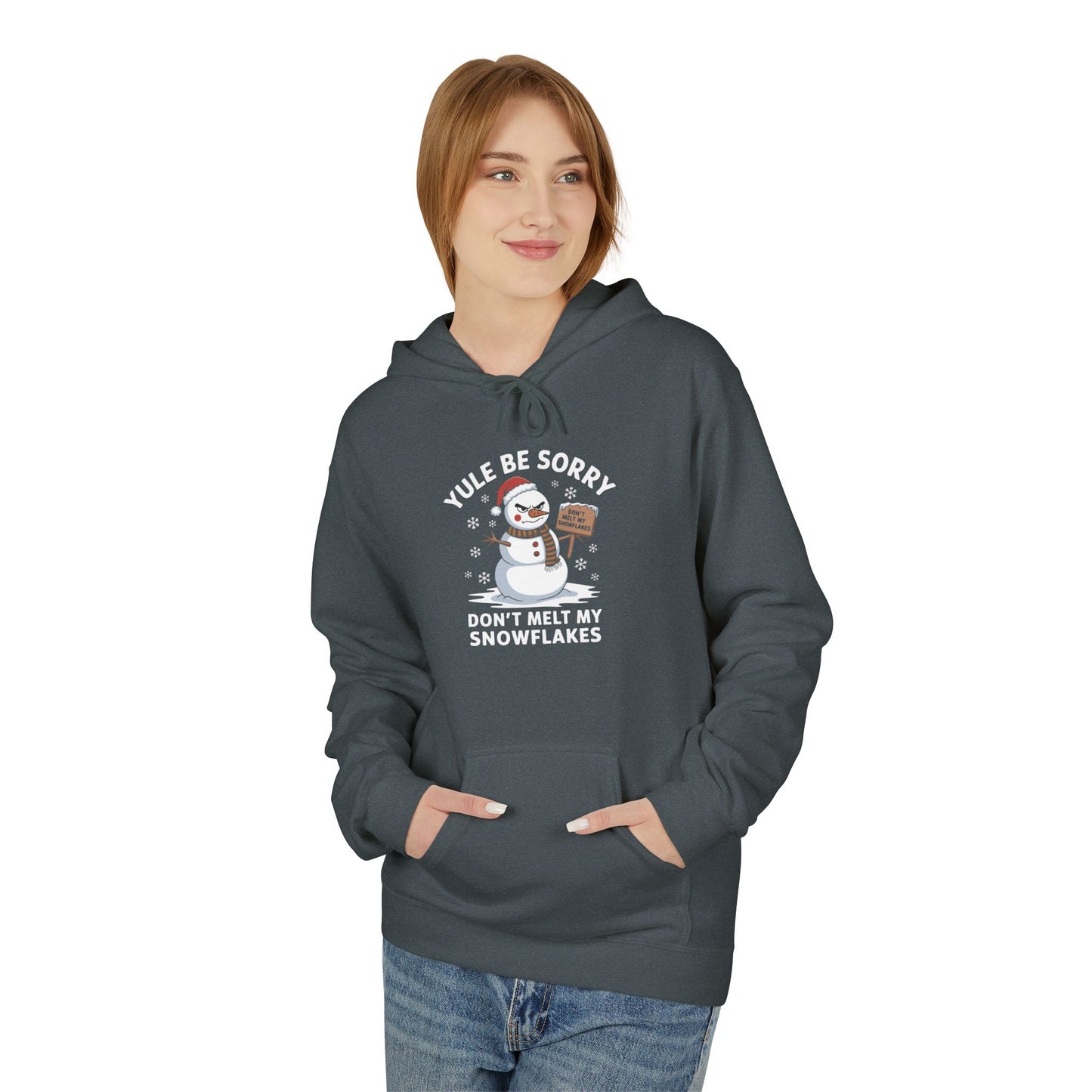 Yule Be Sorry Hoodie – Funny Snowman Winter Sweatshirt