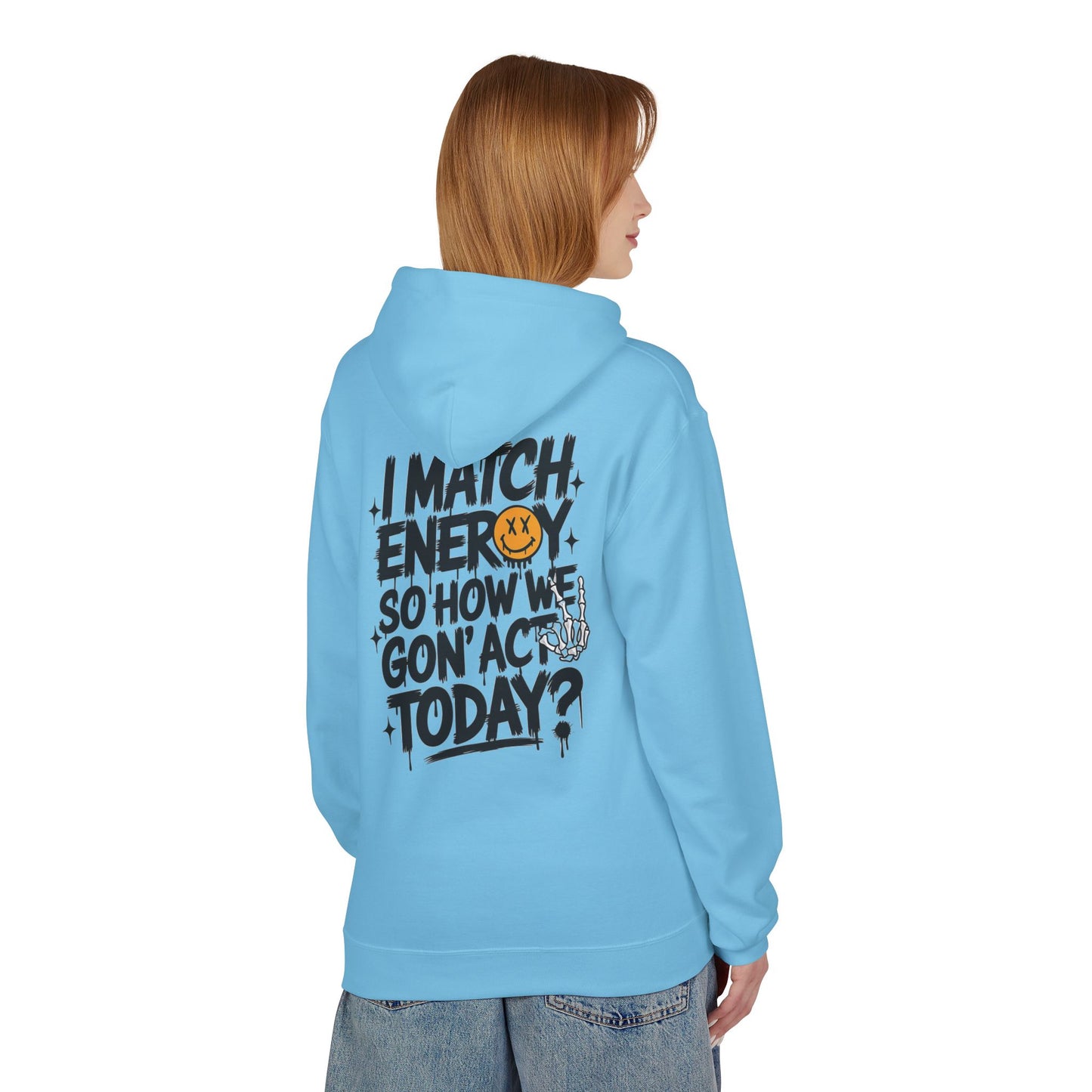 I Match Energy Hoodie – Bold Graphic Statement Sweatshirt