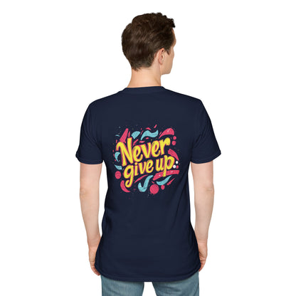 Never Give Up - Motivational Unisex Softstyle T-Shirt