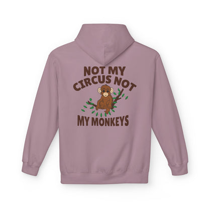 Not My Circus, Not My Monkeys Hoodie – Funny Monkey Design Sweatshirt